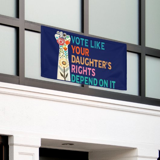 あなたの娘の権利が青に依存するように投票 横断幕 (ビルの外側)