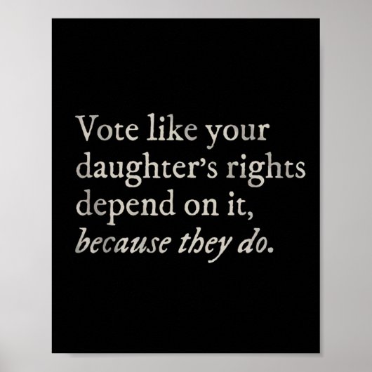あなたの娘の権利がItフェミニストに依存するように ポスター (正面)