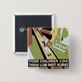 あなたの子供は、これらの低い賃貸住宅が好き 缶バッジ (正面&裏面)