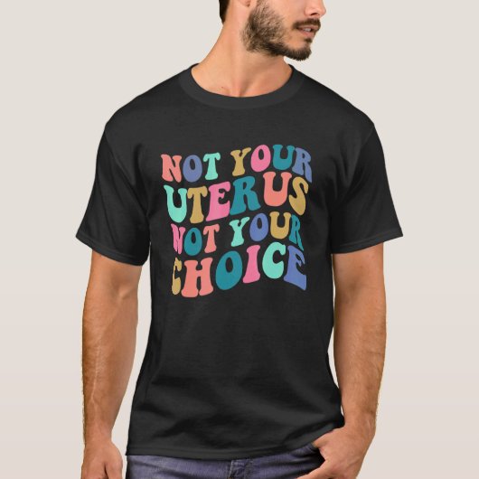 あなたの子宮ではなく選択されたフェミニズム人間のリグ Tシャツ (正面)