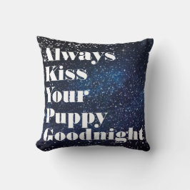 あなたの子犬のGoodnightタイポグラフィに常に接吻して下さい クッション