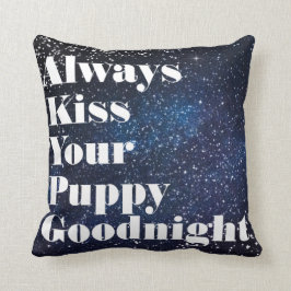 あなたの子犬のGoodnightタイポグラフィに常に接吻して下さい クッション
