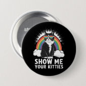 あなたの子猫を見せて Pride LGBTQ レズビアン ゲイ ジョーク 缶バッジ (正面&裏面)