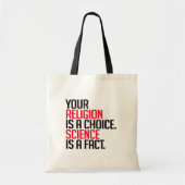 あなたの宗教は選択であり、科学は事実である トートバッグ (正面)
