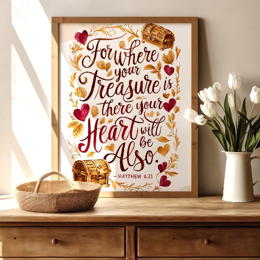 あなたの宝がある場所:マタイ6:21芸術 ポスター