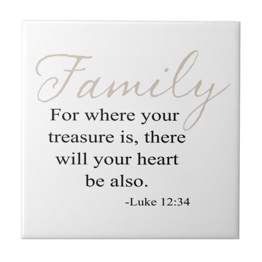 あなたの宝物が家族の引用文どこにのためであるか タイル (正面)