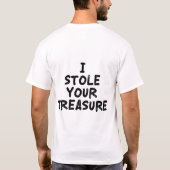 あなたの宝物を盗んだ Tシャツ (裏面)