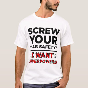 あなたの実験室の安全を、私ほしいと思います超出力のTシャツがねじで締 Tシャツ