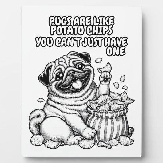 あなたの家のためのポテトチップスのようなpugでプラーク フォトプラーク (正面)