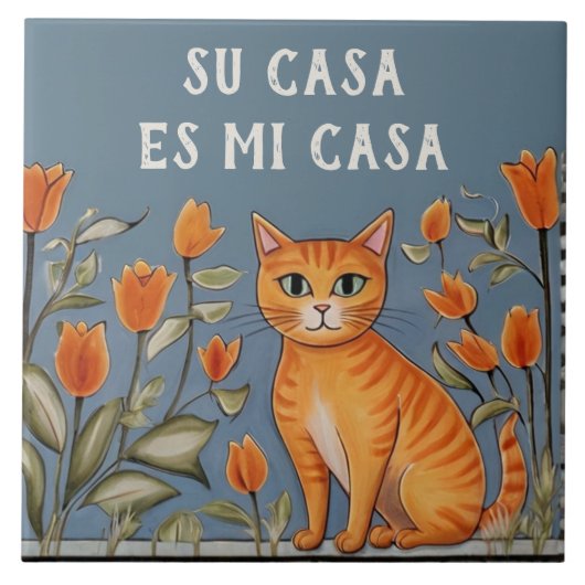 あなたの家は私の家 - スペイン語の猫のユーモア タイル (正面)