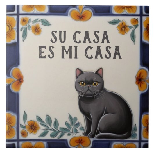 あなたの家は私の家 - スペイン語の猫の面白いユーモア タイル (正面)