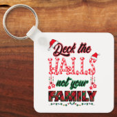 あなたの家族ではなくホールをデッキ キーホルダー (正面)