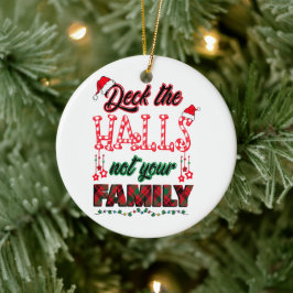 あなたの家族ではなくホールをデッキ セラミックオーナメント
