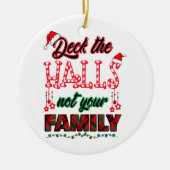 あなたの家族ではなくホールをデッキ セラミックオーナメント (正面)