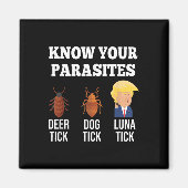 あなたの寄生虫のアンチトランプのおもしろいダニの抵抗を知る マグネット (正面)