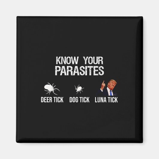 あなたの寄生虫を知る – 鹿のダニ、犬のダニ、ルナティ マグネット (正面)