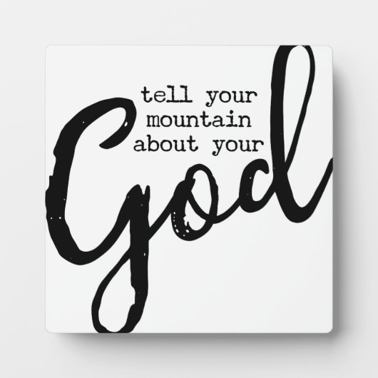あなたの山にあなたの神のキリスト教のサインについて伝える フォトプラーク (正面)