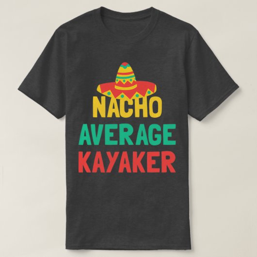 あなたの平均的なカヤーカーではない Tシャツ (デザイン正面)