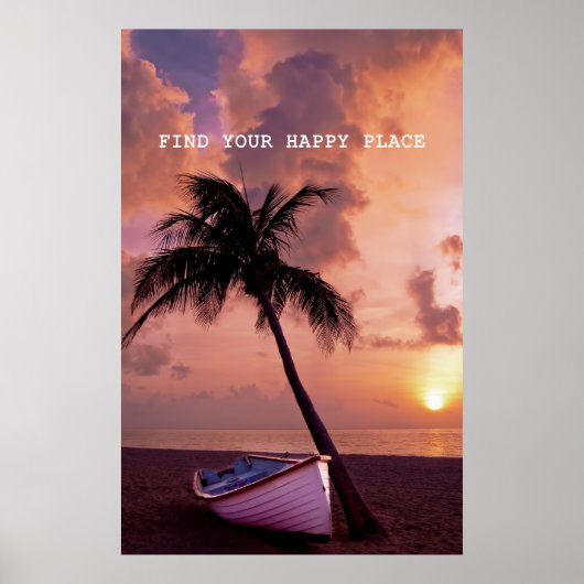 あなたの幸せな場所を見つける – 美しいビーチ、パームツリー ポスター (正面)