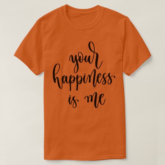 あなたの幸せは私1 Tシャツ (デザイン正面)