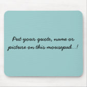 あなたの引用文を置きますか、このmousepaで…示しますか、または描いて下さい マウスパッド (正面)