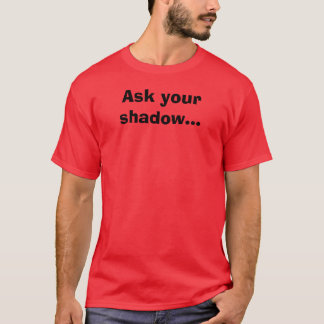 あなたの影を…頼んで下さい Tシャツ