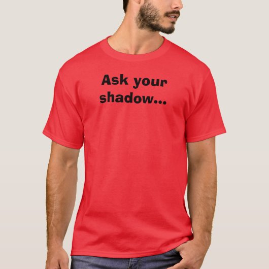 あなたの影を…頼んで下さい Tシャツ (正面)