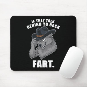 あなたの後ろで陰口を言うなら屁をこいて Funny Meme マウスパッド