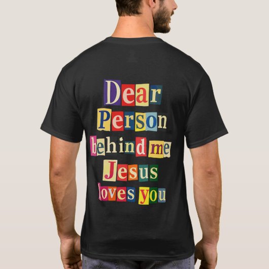 あなたの後ろの人へ、イエス様はあなたを愛しています Tシャツ (裏面)