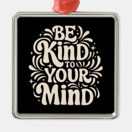 あなたの心に優しくしなさい引用文80sグルービーレトロブラック メタルオーナメント