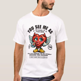 あなたの心の中では私を天使と見なしているのね Tシャツ