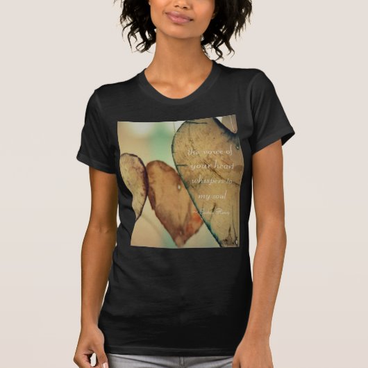 あなたの心の声が私の魂にささやく Tシャツ (正面)