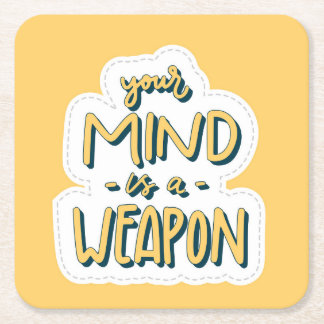 あなたの心は武器である – アーやる気を起こさせるトプリント スクエアペーパーコースター