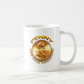 あなたの思考のためのペニー! コーヒーマグカップ