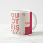 あなたの恋人にぴったりな"You got this babe" ジャンボコーヒーマグカップ (正面右)