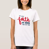 あなたの恐れより大きなもの Tシャツ (正面)