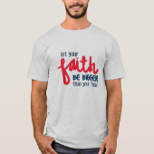 あなたの恐れより大きなもの Tシャツ (正面)