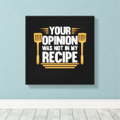 あなたの意見ではないレシピ調理師シェフ料理 キャンバスプリント (インサイチュ (ウッドフロア))