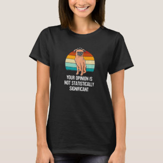 あなたの意見は統計的に有意ではありません サルカスティック Tシャツ