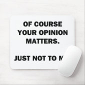 あなたの意見は重要だ マウスパッド (マウス)