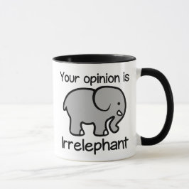 あなたの意見はIrrelephantのコーヒー・マグです マグカップ