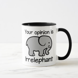 あなたの意見はIrrelephantのコーヒー・マグです マグカップ