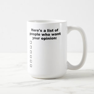 あなたの意見リストの面白いマグカップ コーヒーマグカップ