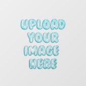 あなたの愛する人の画像をアップロードしてください ウィンドウサイン (シート)