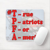 あなたの愛国心を示して下さい! 使用して下さい(h/t) Twitterの#TPFA! マウスパッド (マウス)