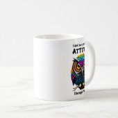 あなたの態度は必要ありません コーヒーマグカップ (正面右)