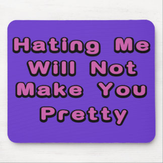 あなたの憎悪を得て下さい マウスパッド