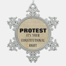 あなたの憲法上の権利であることに抗議する スノーフレークピューターオーナメント
