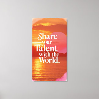 あなたの才能を世界に共有させる キャンバスプリント