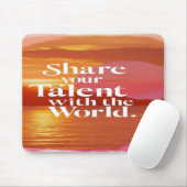 あなたの才能を世界に共有させる マウスパッド (マウス)